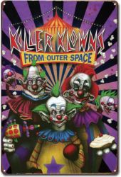 Killer Klowns From Outer Space Metal Sign